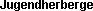 Jugendherberge